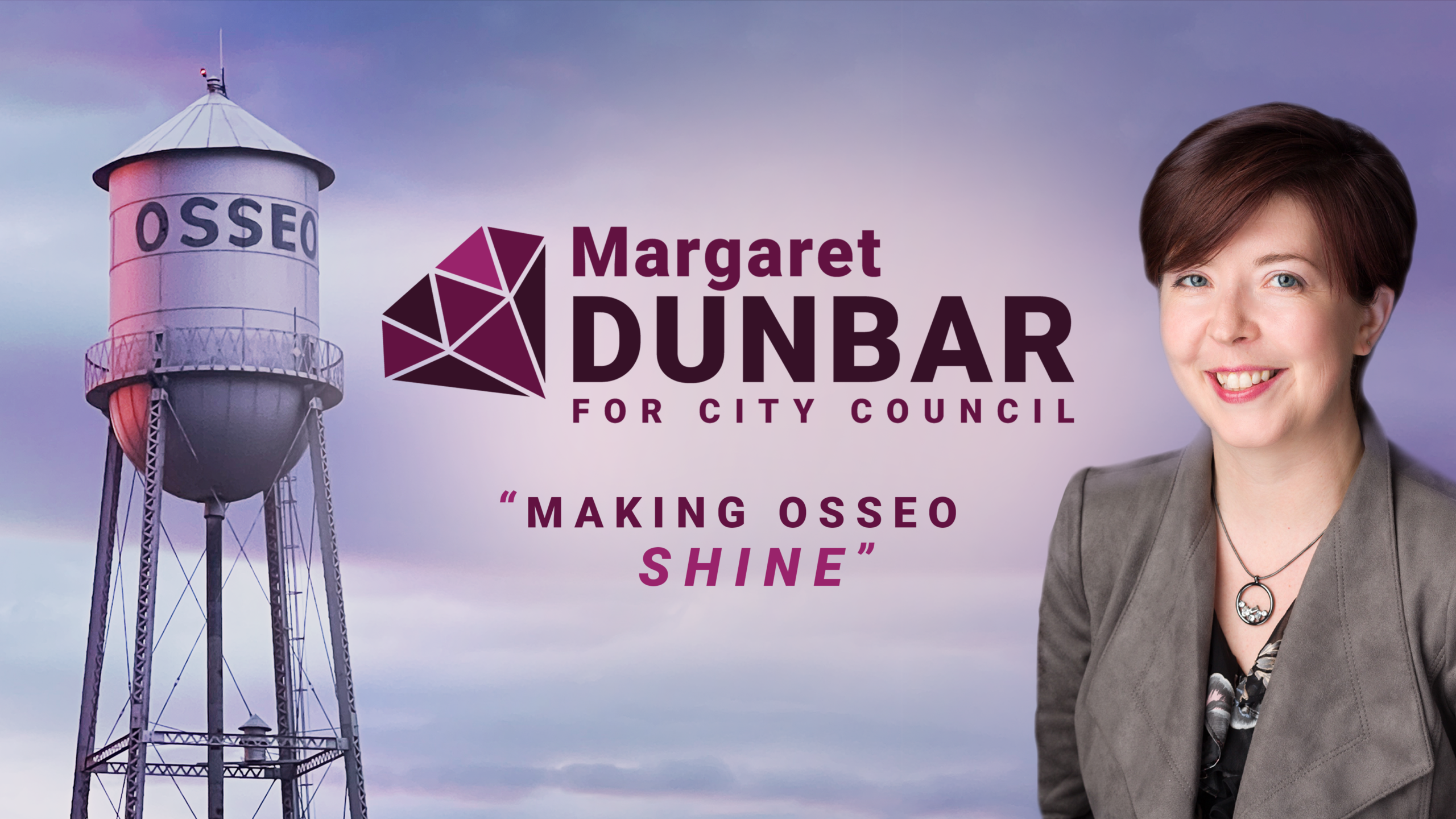Margaret Dunbar for City Council, "Making Osseo Shine". Featuring Picture of Margaret Dunbar and Iconic Osseo Water Tower